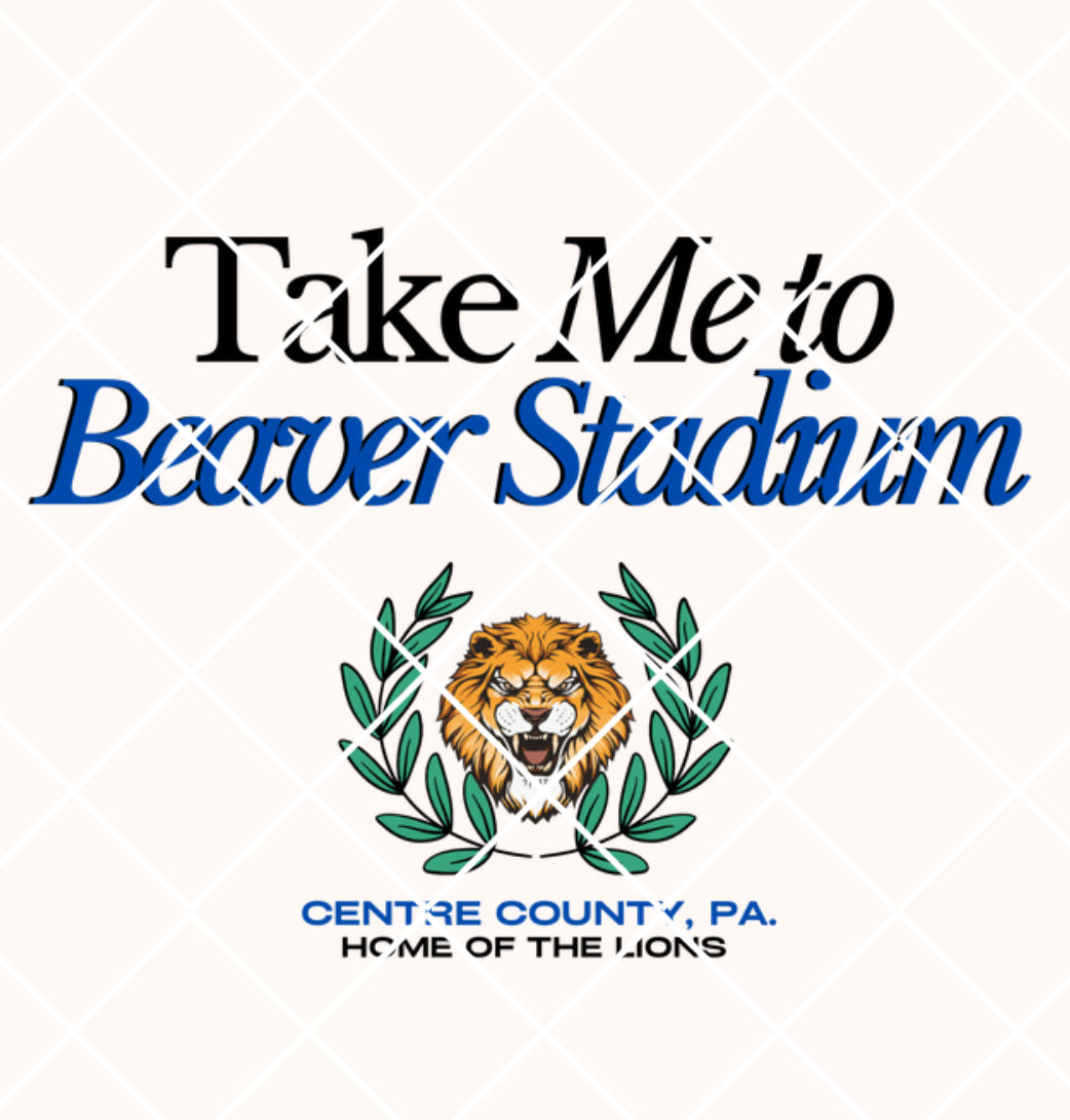 Take me to Beaver Stadium