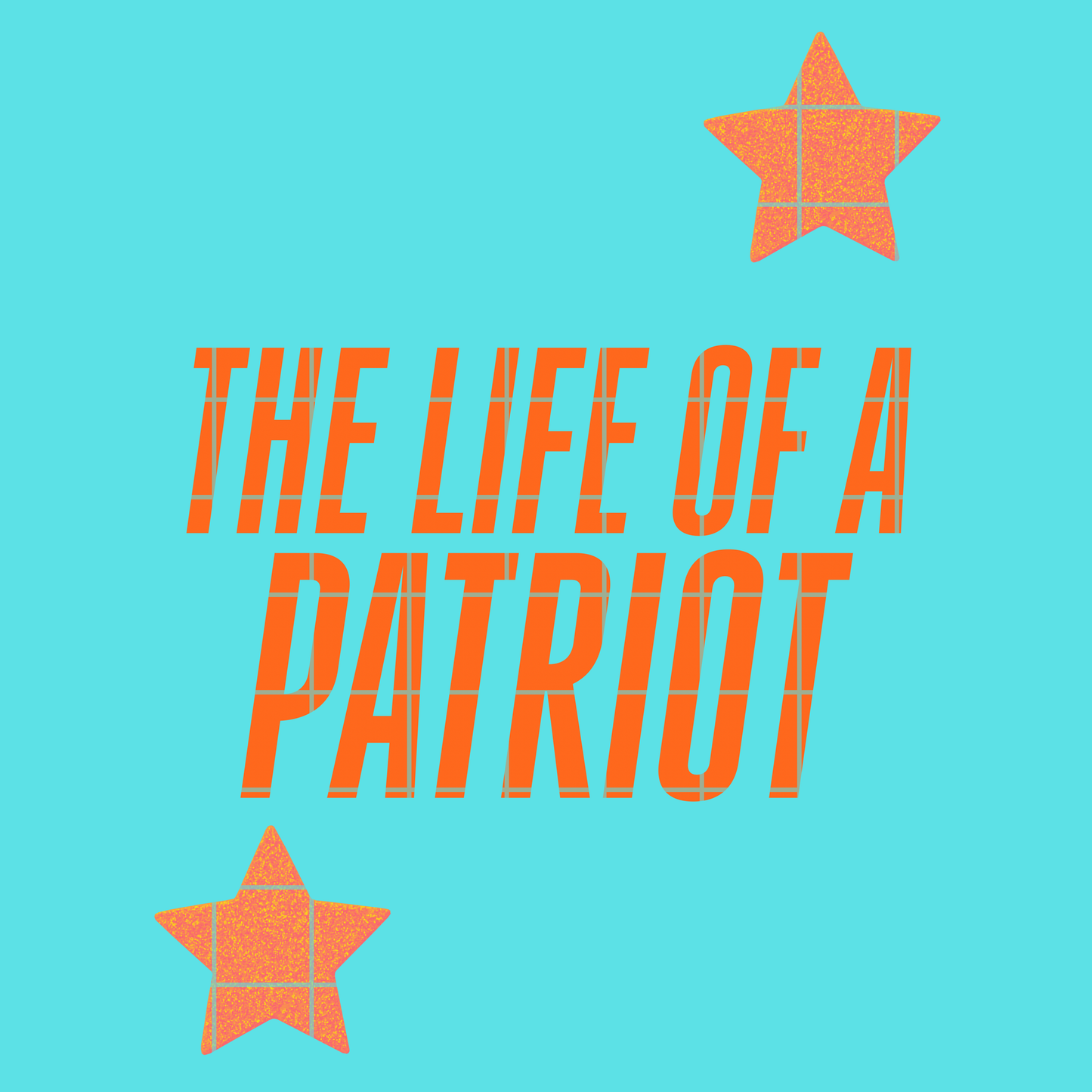 The life of a Patriot