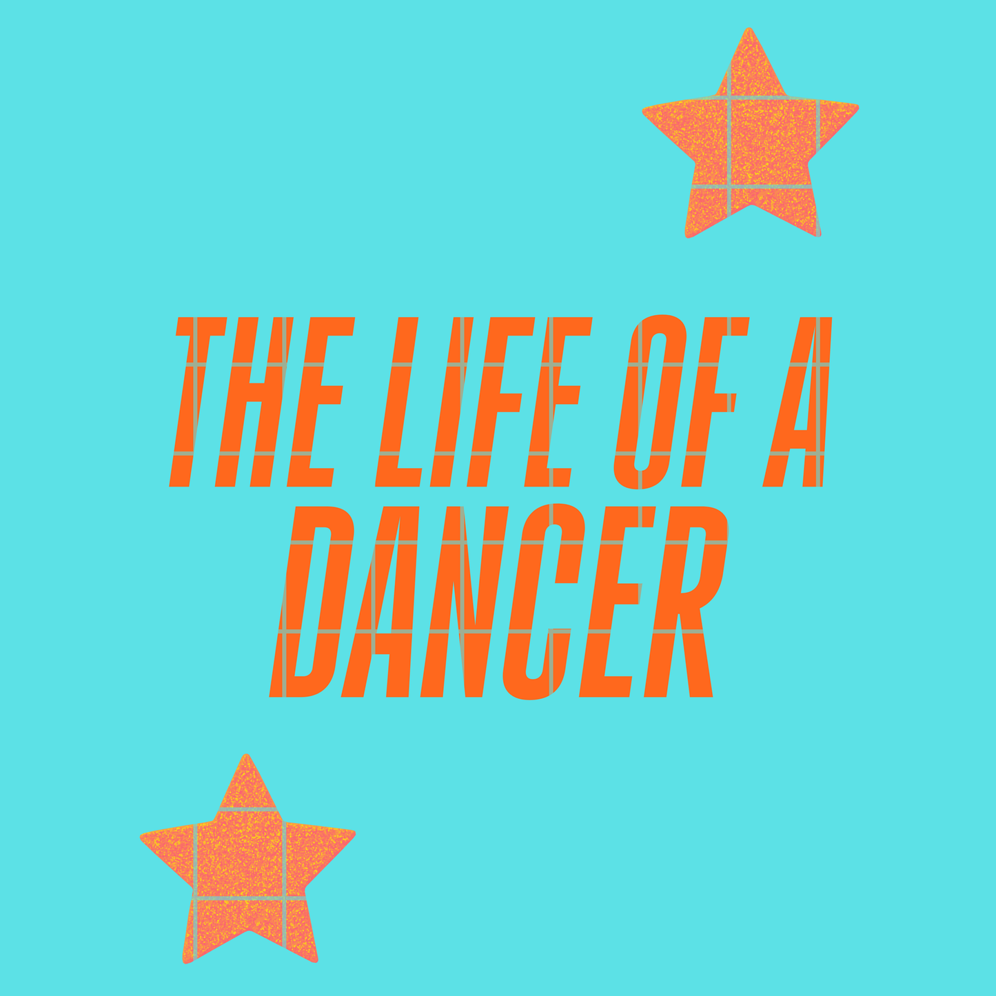 The life of a dancer