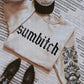 Sumb*tch Crewneck