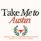 Take me to Austin