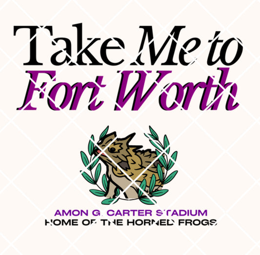 Take me to Fort Worth