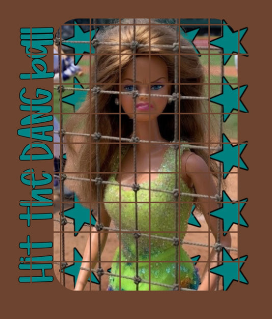 Hit the dang ball Barb