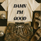 Dang I’m good PNG