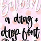 Swoon (Drag & Drop Font)