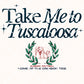 Take me to Tuscaloosa