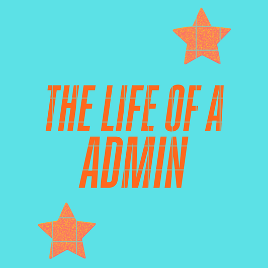 The life of a admin