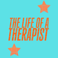 The life of a therapist
