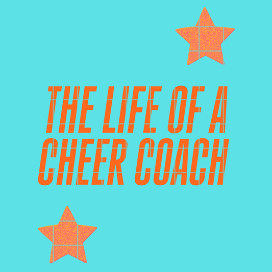 The life of a cheer coach