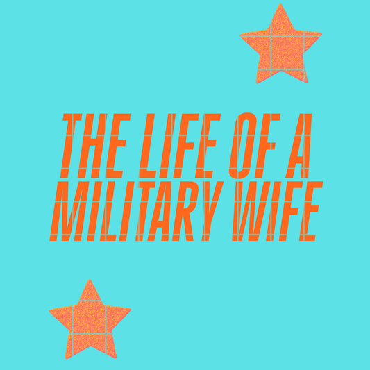 The life of a military wife