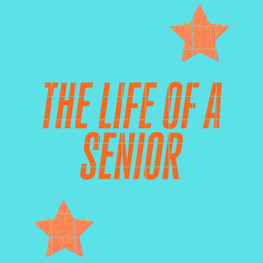The life of a senior
