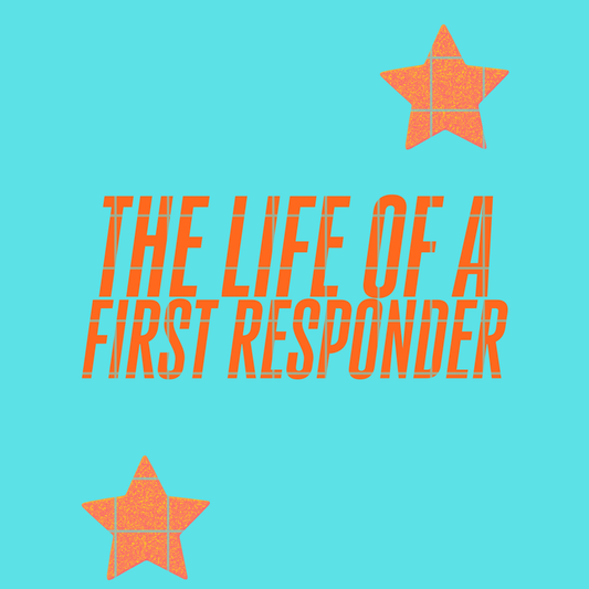 The life of a first responder