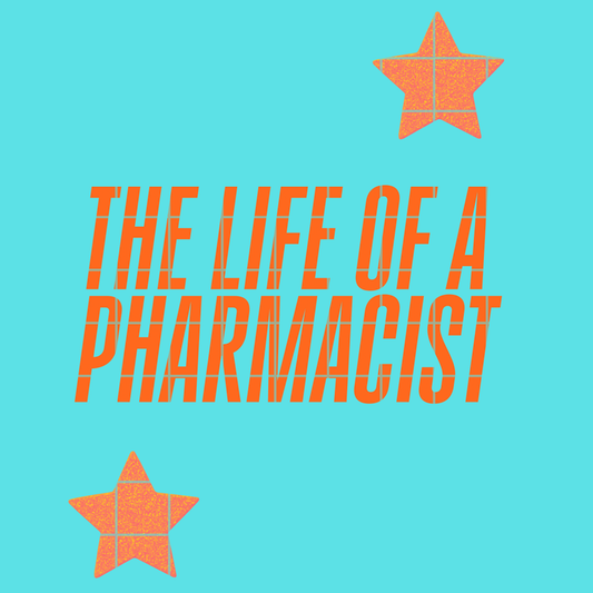 The life of a pharmacist