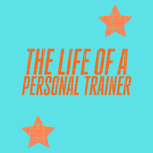 The life of a personal trainer